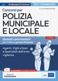 Test commentati per i Concorsi in Polizia Locale e Municipale