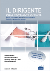  Il Dirigente delle professioni sanitarieRuolo e prospettive nel contesto della Pubblica Amministrazione