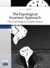  The Topological Invariant Approach - From Cosmology to Complex Systems