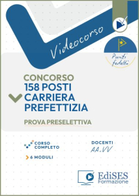  Videocorso per il Concorso 158 posti Carriera Prefettizia