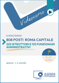  Videocorso online ROMA CAPITALE - 225 ISTRUTTORI e 125 FUNZIONARI AMMINISTRATIVI