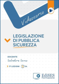  Videocorso online di Legislazione di pubblica sicurezza