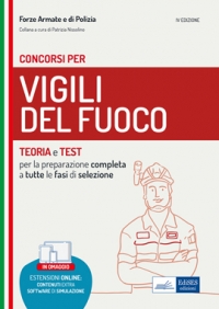  Concorso Vigile del Fuoco - Teoria e test - Preparazione completa a tutte le fasi di selezione
