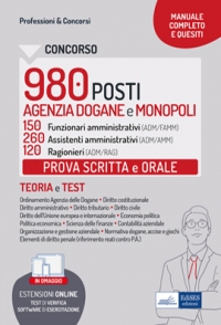  [EBOOK] Concorso Agenzia Dogane 2022: Prova scritta e orale - 150 Funzionari amministrativi, 260 Assistenti amministrativi, 120 Ragionieri