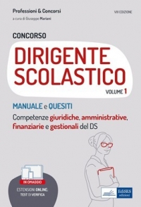  Il Manuale del concorso per 2425 Dirigenti Scolastici (vol. 1) - Edizione Aprile 2019