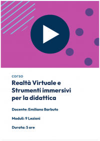  Videocorso online sulla Realtà Virtuale e Strumenti immersivi per la didattica