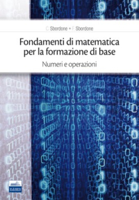  Fondamenti di matematica per la formazione di base - Volume 1 -  Numeri e operazioni