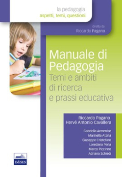 Manuale di Pedagogia: Temi e ambiti di ricerca e prassi educativa