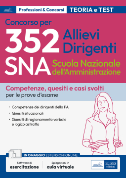 [EBOOK] Concorso 352 Allievi Dirigenti SNA (Scuola Nazionale dell'Amministrazione) - Competenze dei dirigenti della PA - Quesiti situazionali, Quesiti di ragionamento verbale e logico astratto