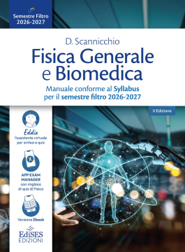 Manuale di Fisica Generale e Biomedica per il Semestre Filtro