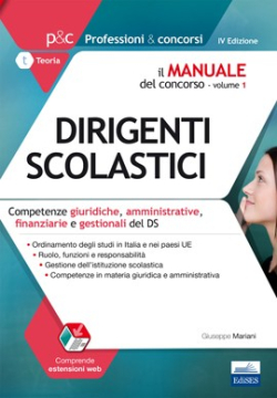 Il Manuale del concorso per Dirigenti Scolastici - Volume 1