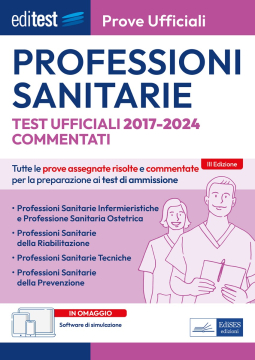 [EBOOK] Test Professioni Sanitarie: prove ufficiali commentate 2017-2024