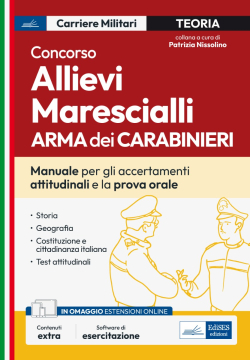 Concorso Allievi Marescialli Carabinieri - Manuale completo per gli accertamenti attitudinali e la prova orale