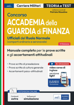 Concorso Accademia della Guardia di Finanza - Manuale completo per le prove scritte e gli accertamenti attitudinali