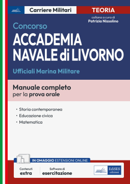 Concorso Accademia Navale di Livorno - Manuale completo per la prova orale 