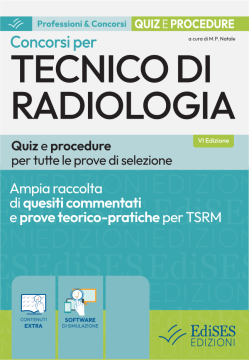 [EBOOK] Test e procedure dei concorsi per Tecnico di radiologia