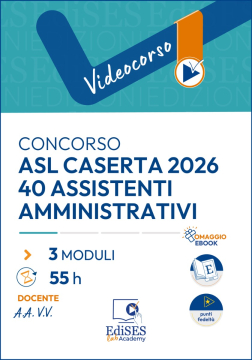 Videocorso Concorso ASL Caserta 2026 – 40 Assistenti Amministrativi + ebook Logica e cultura generale in omaggio