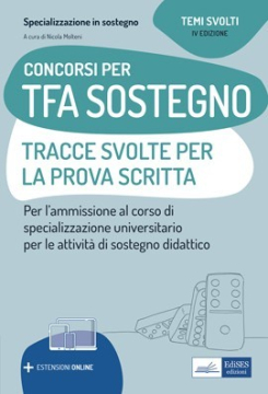 Concorsi TFA Sostegno didattico. Tracce svolte per la prova scritta Concorsi TFA Sostegno didattico. Tracce svolte per la prova scritta