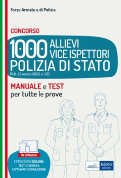 Concorso 1000 Vice Ispettori Polizia di Stato - Manuale 2022 Concorso 1000 Vice Ispettori Polizia di Stato - Manuale 2022