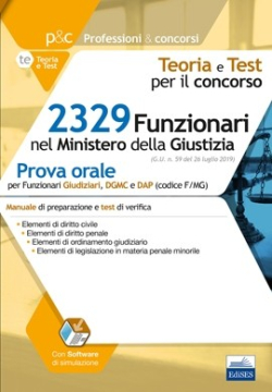 Concorso 2329 Funzionari nel Ministero della Giustizia - Teoria e Test per la prova orale del profilo codice F/MG