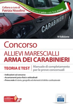 Concorso Allievi Marescialli Carabinieri - Manuale di completamento per le prove concorsuali