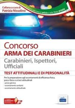 Concorso Arma dei Carabinieri - Test attitudinali e di personalità Concorso Arma dei Carabinieri - Test attitudinali e di personalità