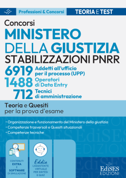 [EBOOK] Concorsi riservati Ministero della Giustizia Stabilizzazioni PNRR per 6919 Addetti all’ufficio per il processo (UPP) – 1488 Operatori di Data Entry – 712 Tecnici di amministrazione