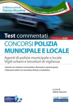 [EBOOK] Test commentati concorsi Polizia municipale/locale e Vigili urbani