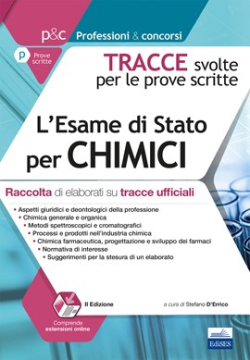 L'Esame di Stato per Chimici - Tracce svolte per le prove scritte
