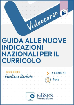 Videocorso sulla Guida alle Nuove Indicazioni Nazionali per il curricolo
