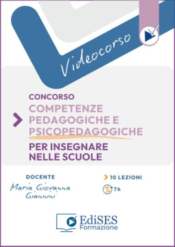 Videocorso online sulle Competenze pedagogiche e psicopedagogiche per insegnare nelle scuole