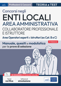 [EBOOK] Collaboratore professionale e Istruttore - Area amministrativa degli enti locali - Aree Operatori esperti e Istruttori
