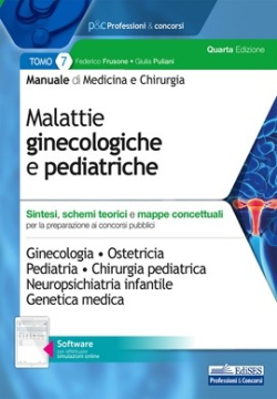 Manuale di Medicina e Chirurgia - Tomo 7 Malattie ginecologiche e pediatriche Manuale di Medicina e Chirurgia - Tomo 7 Malattie ginecologiche e pediatriche