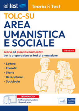TOLC-SU 2024: manuale per il test di ammissione di Area umanistica e Sociale TOLC-SU 2024: manuale per il test di ammissione di Area umanistica e Sociale