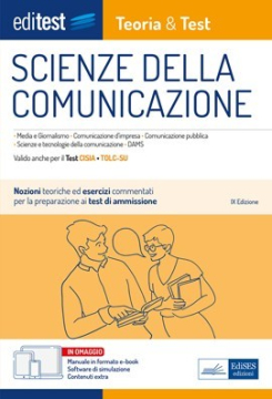 Test Scienze della Comunicazione: manuale di teoria - Anche per TOLC-SU Test Scienze della Comunicazione: manuale di teoria - Anche per TOLC-SU