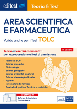  Test Area Scientifica e Farmaceutica - TOLC-B, TOLC-S, TOLC-F, TOLC-AV: Manuale di Teoria 