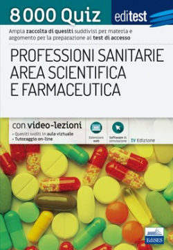 [EBOOK] Professioni Sanitarie, Area Scientifica e Farmaceutica - 8000 Quiz