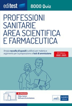 Test Professioni Sanitarie e Area farmaceutica: raccolta di 8.000 quiz
