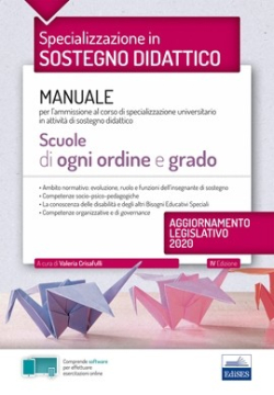 La specializzazione in Sostegno Didattico - Manuale per tutte le prove d’esame La specializzazione in Sostegno Didattico - Manuale per tutte le prove d’esame