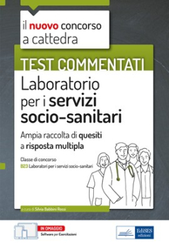 [EBOOK] Test commentati Laboratorio dei Servizi socio-sanitari