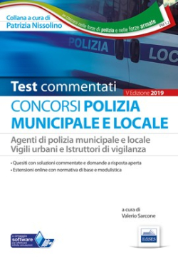 [EBOOK] Test commentati per i concorsi in Polizia municipale e locale