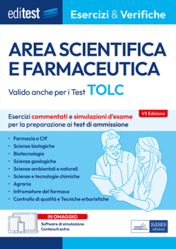 [EBOOK] Test Area Scientifica e Farmaceutica - TOLC-S, TOLC-B, TOLC-F, TOLC-AV: Eserciziario