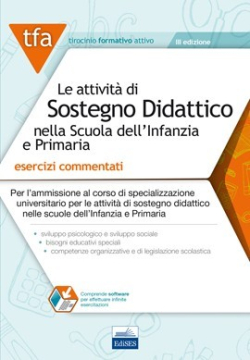 [EBOOK] TFA Le attività di sostegno didattico nella scuola dell'infanzia e primaria - Esercizi commentati per il test preliminare