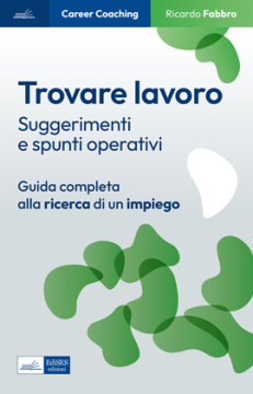 [EBOOK] Trovare lavoro. Suggerimenti e spunti operativi