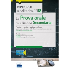 Concorso a cattedra - La prova orale per la scuola secondaria classi A45,  A46