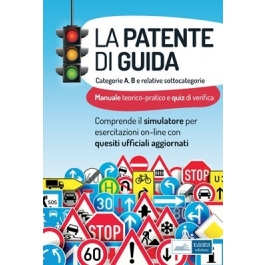 Libro Patente Scuola Guida A E B: Teoria E Quiz Con Simulatore Gratis