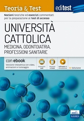 Editest Cattolica 2024: kit completo per Medicina, Odontoiatria, Professioni  Sanitarie e Farmacia 2024/2025 4Ed.