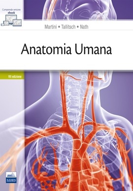 Martini, Tallitsch, Nath - Anatomia Umana: Manuale anatomia