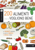 200 alimenti che ci vogliono bene