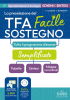 TFA sostegno Facile -  Schemi e schede di sintesi con 2500 Quiz ufficiali